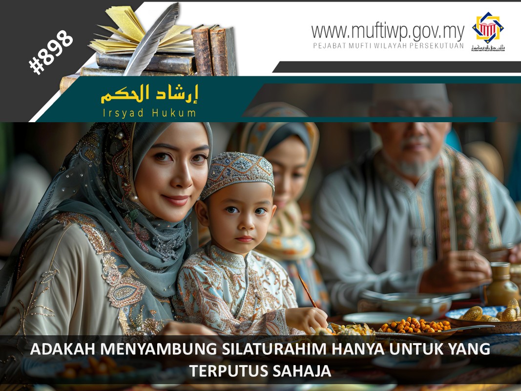 ADAKAH_MENYAMBUNG_SILATURAHIM_HANYA_UNTUK_YANG_TERPUTUS_SAHAJA.jpg