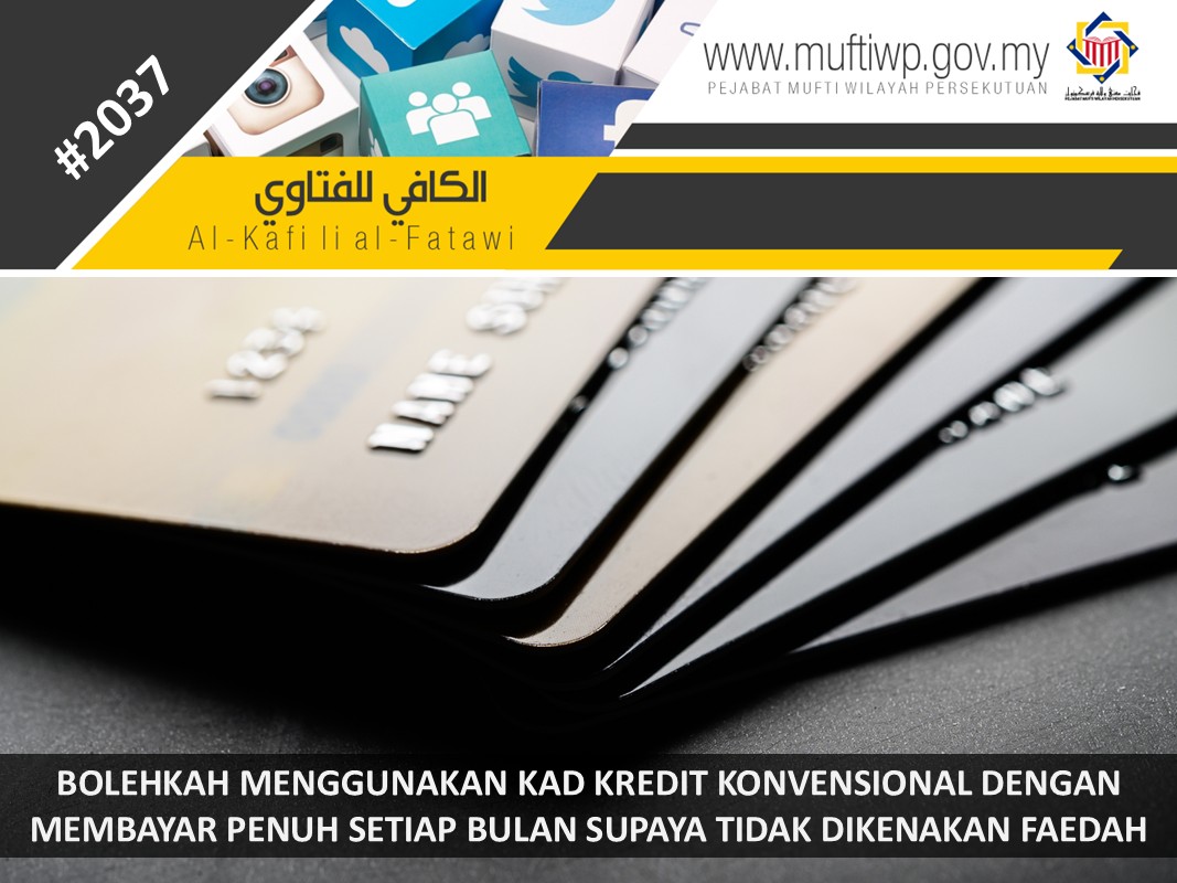 BOLEHKAH_MENGGUNAKAN_KAD_KREDIT_KONVENSIONAL_DENGAN_MEMBAYAR_PENUH_SETIAP_BULAN_SUPAYA_TIDAK_DIKENAKAN_FAEDAH.jpg