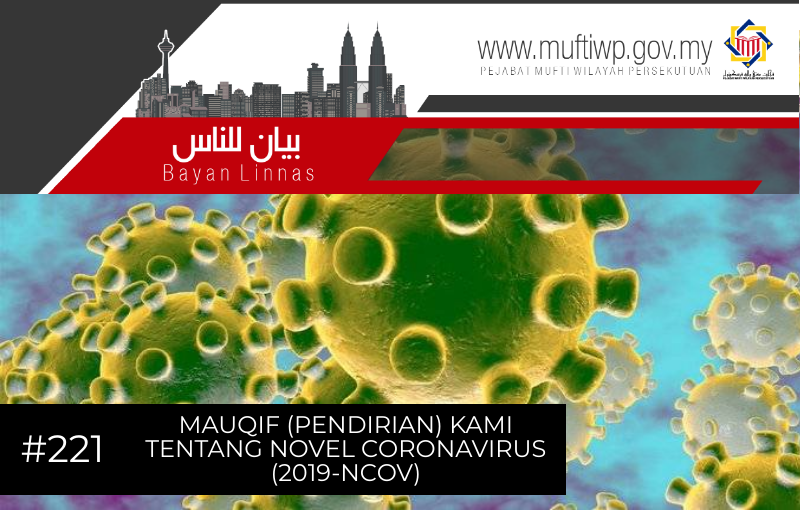 Pejabat Mufti Wilayah Persekutuan Bayan Linnas Siri Ke 221 Mauqif Pendirian Kami Tentang Novel Coronavirus 2019 Ncov