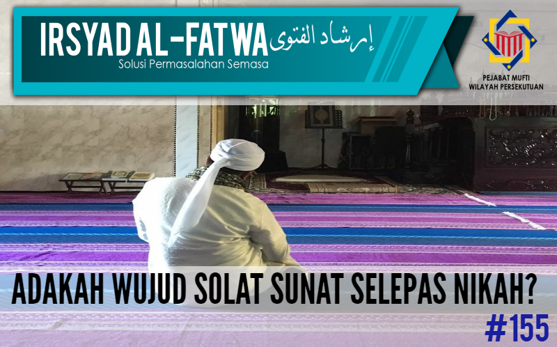 Pejabat Mufti Wilayah Persekutuan - IRSYAD AL-FATWA KE-155 ...