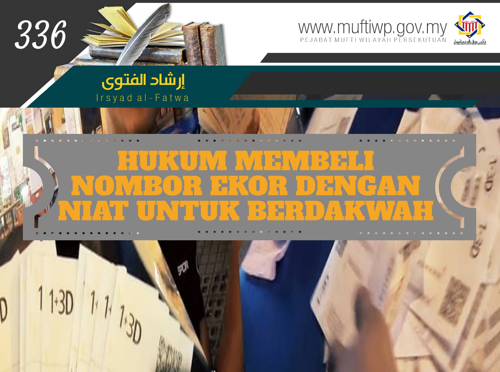 Pejabat Mufti Wilayah Persekutuan Irsyad Al Fatwa Siri Ke 336 Hukum Membeli Nombor Ekor Dengan Niat Untuk Berdakwah